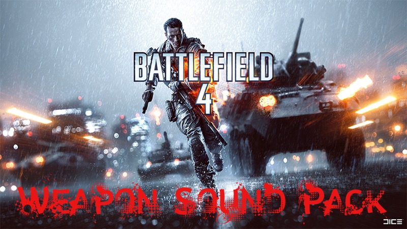 Battlefield 4 Weapon Sound Pack